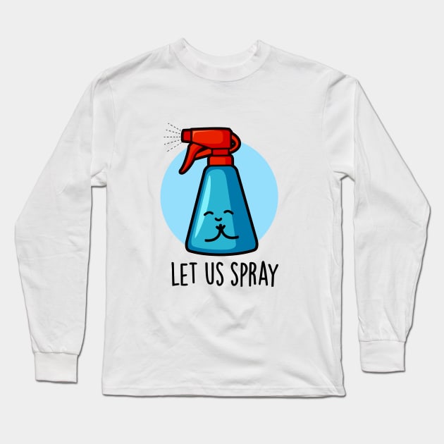 Let Us Spray Cute Praying Spray Bottle Pun Long Sleeve T-Shirt by punnybone